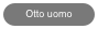 Otto uomo